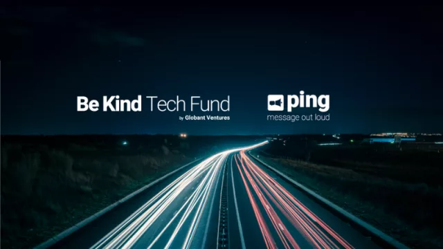 Be Kind Tech Fund de Globant invierte y apoya a Ping