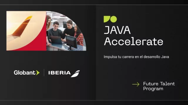 Iberia y Globant lanzan un programa para impulsar el talento del futuro en el sector tecnológico (Java Accelerate es el nombre del proyecto “Play in Java”)