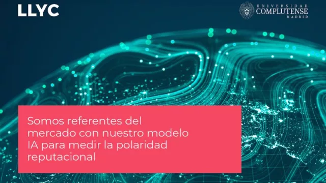 El modelo de IA desarrollado por LLYC para medir la reputación supera en exactitud al de sus competidores (según la UCM)