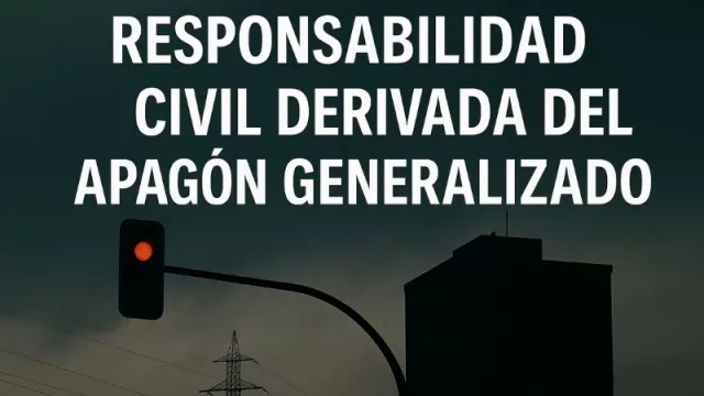 El apagón eléctrico de abril: particulares y empresas deben actuar para reclamar sus daños