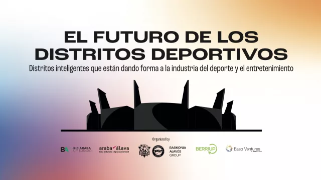 Grupo Baskonia Alavés y BerriUp lanzan una iniciativa de innovación impulsada por la Diputación Foral de Álava para transformar el futuro de los distritos deportivos inteligentes