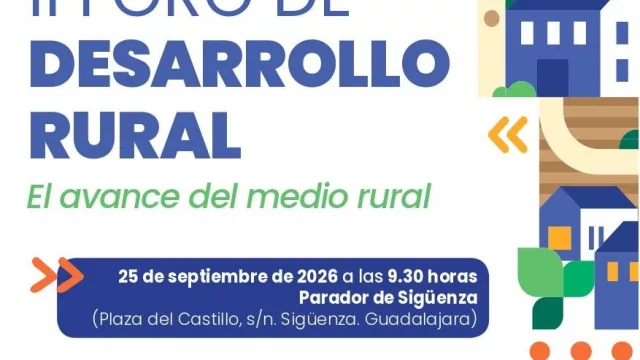 Cerca de 900 personas de toda España analizarán el futuro del medio rural en el II Foro de Desarrollo Rural de Sigüenza