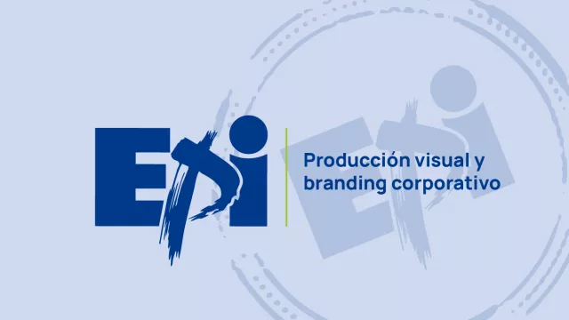 EPI se consolida como el partner estratégico de producción visual y branding corporativo para el sector empresarial